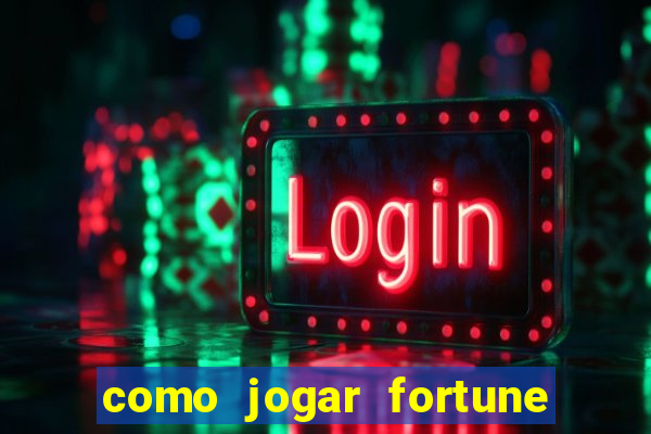 como jogar fortune tiger sem depositar